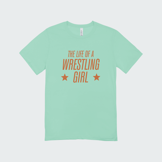 Life of a Wrestler Girl Tee